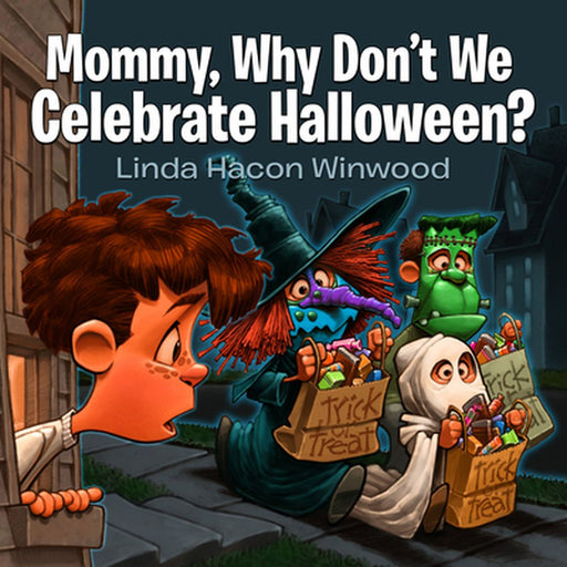 Mommy Why Don't We Celebrate Halloween?: Author by Linda