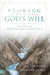 The River of God's Will: Your Place of Effortless Trust and Perfect Peace by Dennis Clark, Jen Clark
