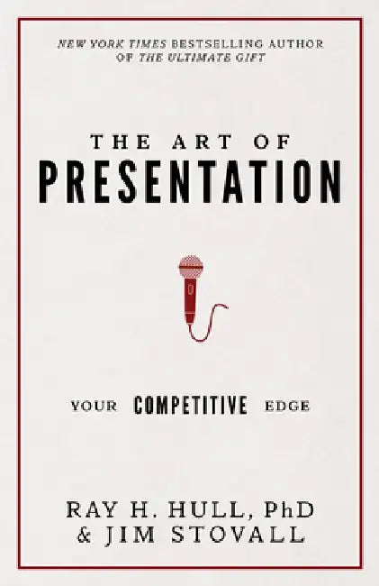 The Art of Presentation: Your Competitive Edge by Jim Stovall