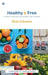 Healthy and Free by Beni Johnson, Jordan Rubin