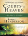 Receiving Healing from the Courts of Heaven Leader's Guide: Removing Hindrances That Delay or Deny Your Healing by Robert Henderson