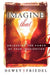 Imagine That!: Unlocking the Power of Your Imagination by Dewey Friedel
