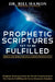 Prophetic Scriptures Yet to Be Fulfilled: During the Third and Final Church Reformation by Bill Hamon