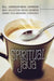 Spiritual Java by Bill Johnson, Beni Johnson, Kris Vallotton