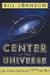 Center of the Universe: A Look at Life from the Lighter Side by Bill Johnson