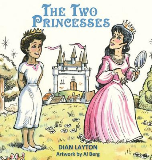 Two Princesses by Dian Layton, Al Berg