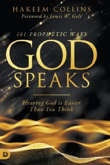 101 Prophetic Ways God Speaks: Hearing God is Easier than You Think by Hakeem Collins