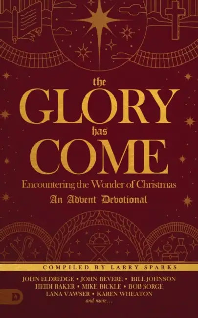 The Glory Has Come by Larry Sparks