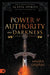Power and Authority Over Darkness: How to Identify and Defeat 16 Evil Spirits that Want to Destroy You by Angela Greenig