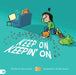 Keep On Keepin' On: Helping Kids to Never Give Up! by Dian Layton, Jd Hornbacher