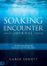 Soaking Encounter Journal: An Interactive Journaling Experience with the Holy Spirit by Carol Arnott