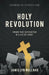 Holy Revolution: Finding True Satisfaction in a Life Set Apart by Jamie Lyn Wallnau, Patricia King
