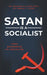 Satan is a Socialist: Free Enterprise vs. Socialism by Dennis Clark, Jennifer Clark