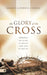 The Glory Of The Cross by Mahesh Chavda