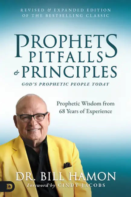 Prophets, Pitfalls, and Principles (Revised & Expanded Edition of the Bestselling Classic): God's Prophetic People Today by Bill Hamon