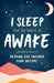 I Sleep But My Heart Is Awake: A Guided Journal for Hearing God Through Your Dreams by Stephanie Schureman