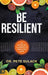 Be Resilient: 12 Keys to a Happy and Healthy Life by Pete Sulack