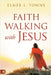Faith Walking with Jesus by Towns, Elmer L.