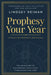 Prophesy Your Year: The Adventure of Discovering God's Voice Throughout the Year by Lindsey Reiman