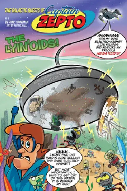 The Galactic Quests of Captain Zepto: Issue 5: The Lyin'oids by Hank Kunneman