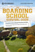 The Boarding School Survival Guide by Justin Ross Muchnick