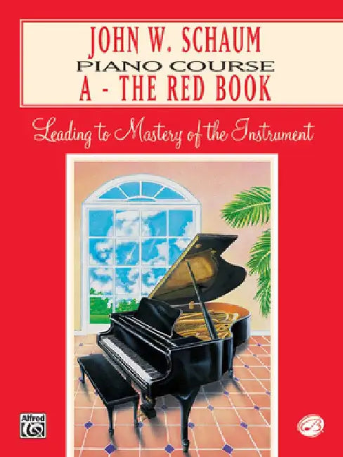 John W. Schaum Piano Course: A -- The Red Book by John W. Schaum
