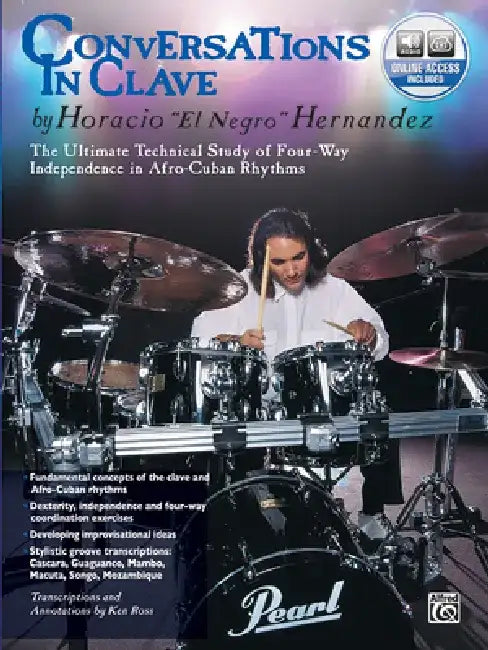 Conversations in Clave: The Ultimate Technical Study of Four-Way Independence in Afro-Cuban Rhythms, Book & CD [With CD Features Sample Performances b by Horacio El Negro Hernandez