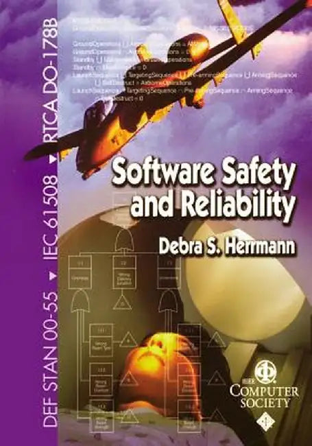 Software Safety and Reliability by Debra S. Herrmann