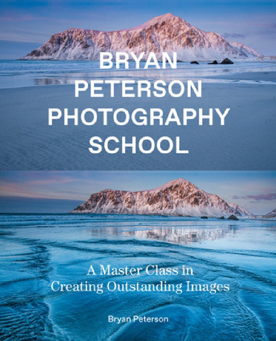 Bryan Peterson Photography School: A Master Class in Creating Outstanding Images
