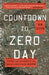Countdown to Zero Day: Stuxnet and the Launch of the World's First Digital Weapon by Kim Zetter