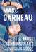 A Most Extraordinary Ride: Space, Politics, and the Pursuit of a Canadian Dream by Marc Garneau