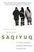 Saqiyuq: Stories from the Lives of Three Inuit Women Volume 19 by Nancy Wachowich