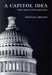 A Capitol Idea: Think Tanks and U.S. Foreign Policy by Donald E. Abelson