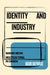 Identity and Industry: Making Media Multicultural in Canada by Mark Hayward