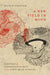 A New Field in Mind: A History of Interdisciplinarity in the Early Brain Sciences by Frank W. Stahnisch