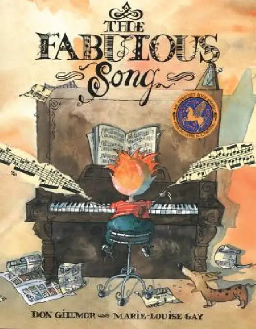 The Fabulous Song by Don Gillmor, Marie-Louise Gay