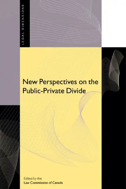 New Perspectives on the Public-Private Divide by Law Commission of Canada