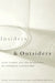 Insiders and Outsiders: Alan Cairns and the Reshaping of Canadian Citizenship by Philip Resnick