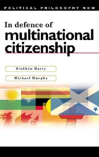 In Defence of Multinational Citizenship by Siobhan Harty