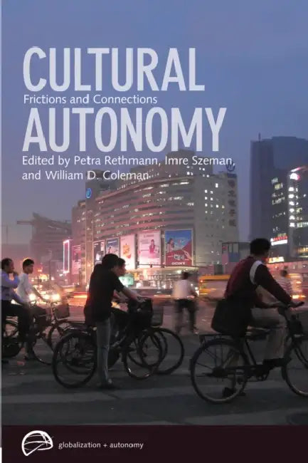 Cultural Autonomy: Frictions and Connections by Petra Rethmann