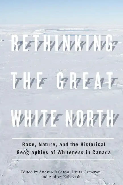 Rethinking the Great White North by Paul Heiney
