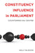 Constituency Influence in Parliament: Countering the Centre by Kelly Blidook