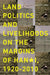 Land Politics and Livelihoods on the Margins of Hanoi, 1920-2010 by Danielle Labbe