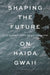 Shaping the Future on Haida Gwaii: Life Beyond Settler Colonialism by Joseph Weiss