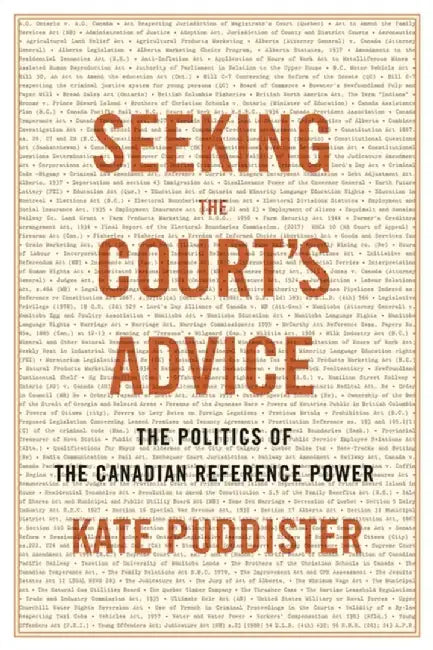 Seeking the Court's Advice: The Politics of the Canadian Reference Power by Kate Puddister