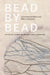 Bead by Bead: Constitutional Rights and Métis Community by Yvonne Boyer, Larry Chartrand