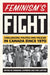 Feminism's Fight: Challenging Politics and Policies in Canada Since 1970 by Barbara Cameron, Meg Luxton