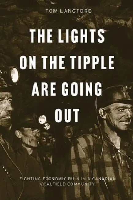 The Lights on the Tipple Are Going Out by Thomas Langford