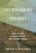 Transforming the Prairies: Agricultural Rehabilitation and Modern Canada by Shannon Stunden Bower