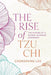 The Rise of Tzu CHI: The Making of a Global Buddhist Movement by Chengpang Lee